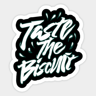 Taste The Biscuit Sticker